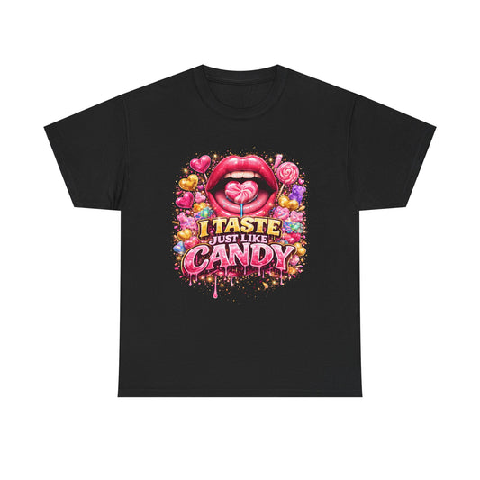 "I Taste Just Like Candy" Graphic Tee