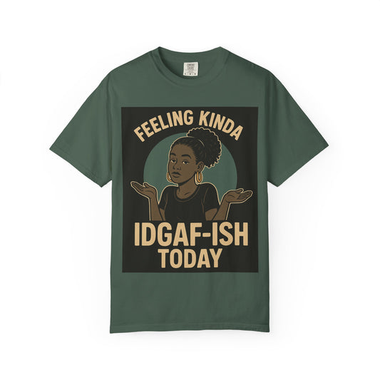 Casual Statement T-Shirt, Feeling Kinda IDGAF-ISH Today, Unisex Graphic Tee, Everyday Wear, Gift Idea, Trendy Apparel