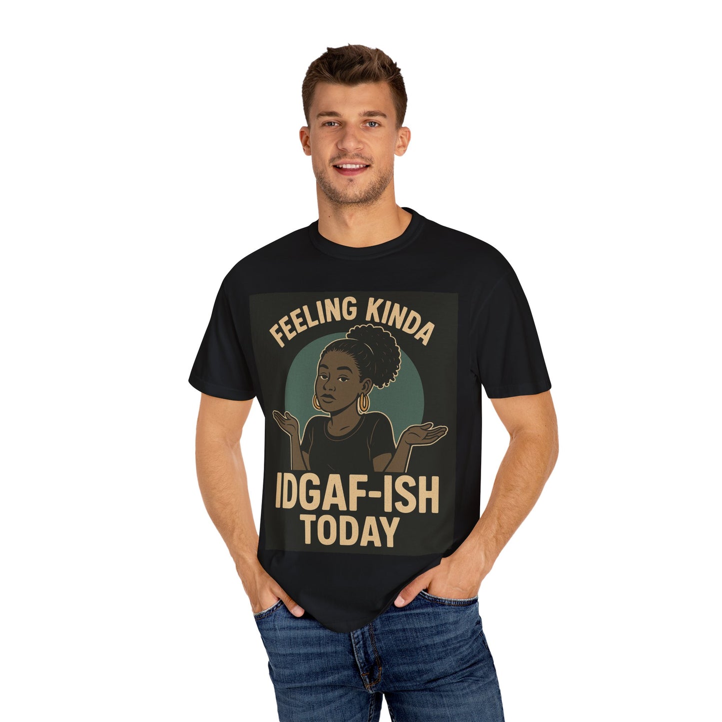 Casual Statement T-Shirt, Feeling Kinda IDGAF-ISH Today, Unisex Graphic Tee, Everyday Wear, Gift Idea, Trendy Apparel