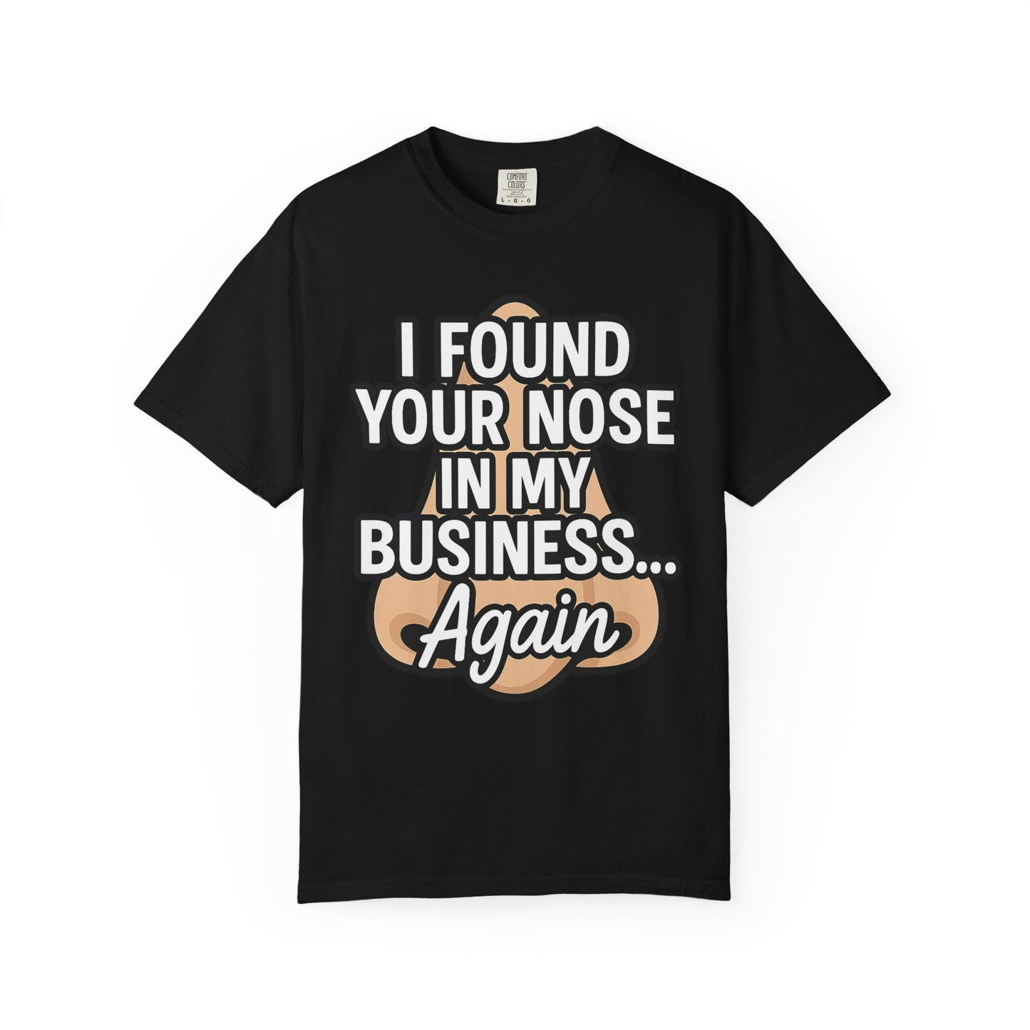 Funny Nose Business T-shirt, Humor Tee, Casual Wear, Gift for Friends, Unisex Graphic Shirt, Quirky Clothing