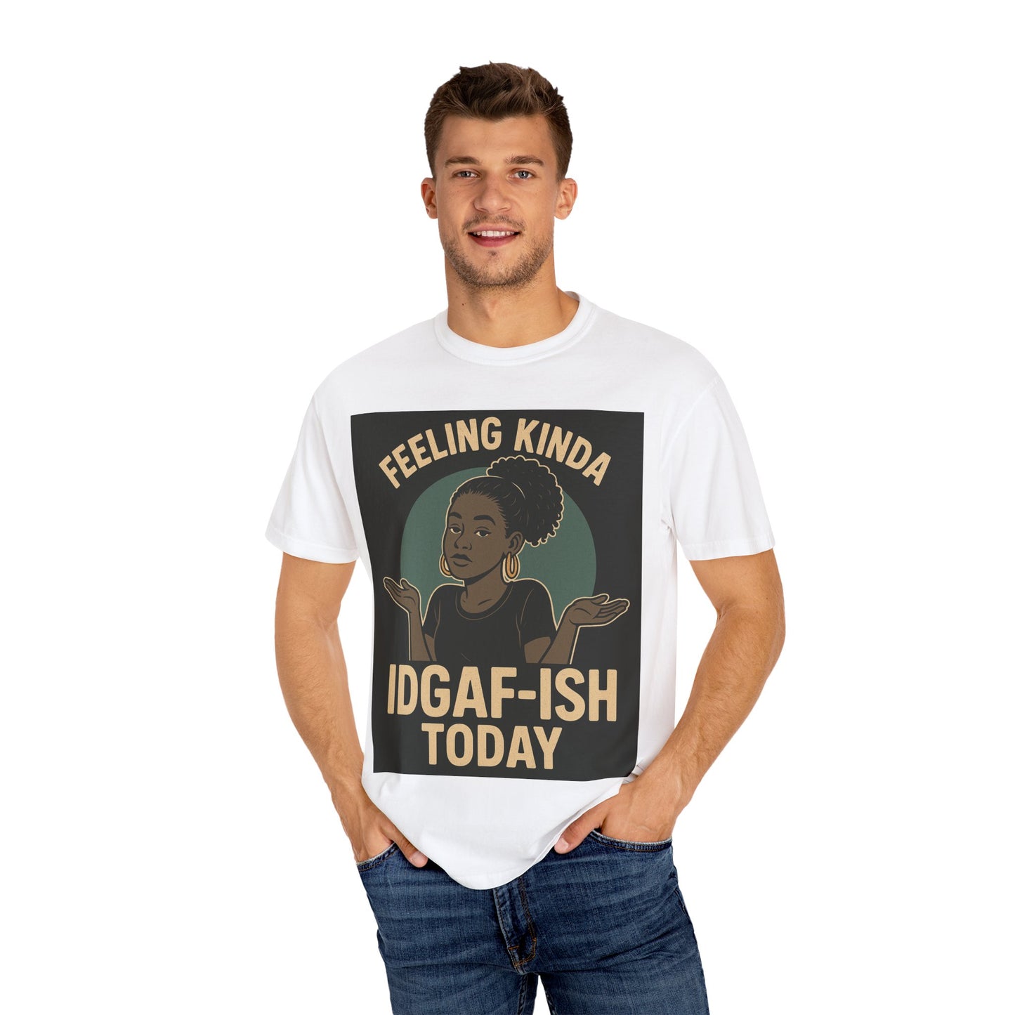 Casual Statement T-Shirt, Feeling Kinda IDGAF-ISH Today, Unisex Graphic Tee, Everyday Wear, Gift Idea, Trendy Apparel