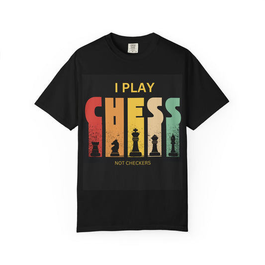 Chess Lover's Unisex T-Shirt - 'I Play Chess Not Checkers', Perfect for Game Night, Gifts for Players, Chess Enthusiasts, Holiday Apparel