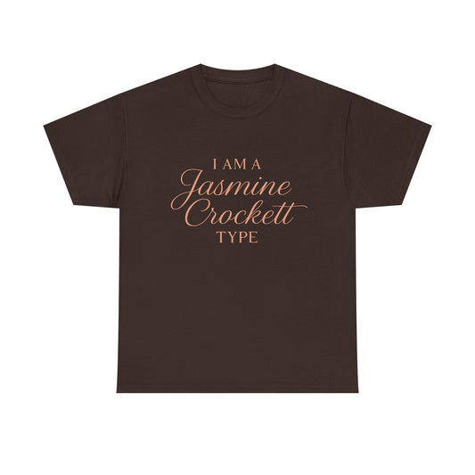 "I Am a Jasmine Crockett Type" | Bold Woman Statement Tee